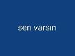 sen varsın