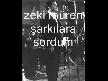 Zeki Müren Şarkılara Sordum Söylemediler