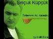 SEL�UK K�PC�K (GELEMEM AY KARANLIK)