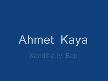 AHMET KAYA KEND�NE �Y� BAK