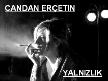 CANDAN ERÇETİN-YALNIZLIKK